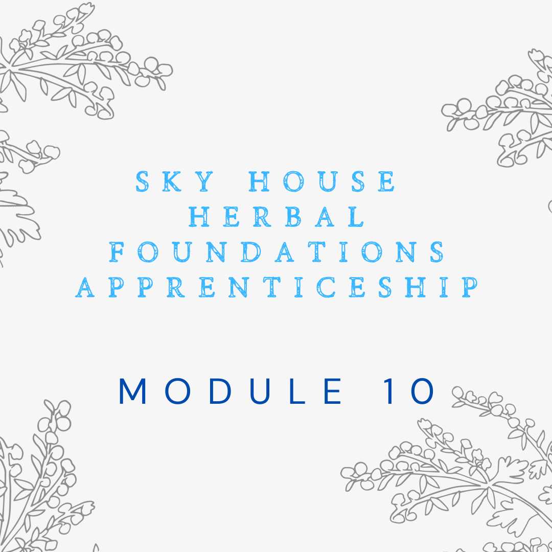 Sky House: Module Ten (10): Materia Medica | STROB Apothecary